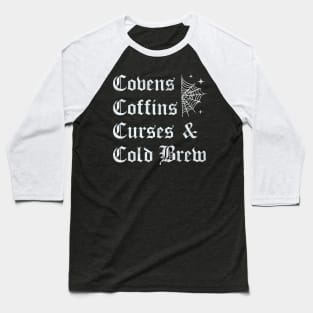 Covens Coffins Curses and Cold Brew Goth Halloween Vintage Baseball T-Shirt